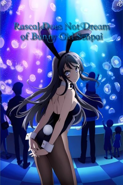 Seishun Buta Yarou wa Bunny Girl Senpai no Yume wo Minai
